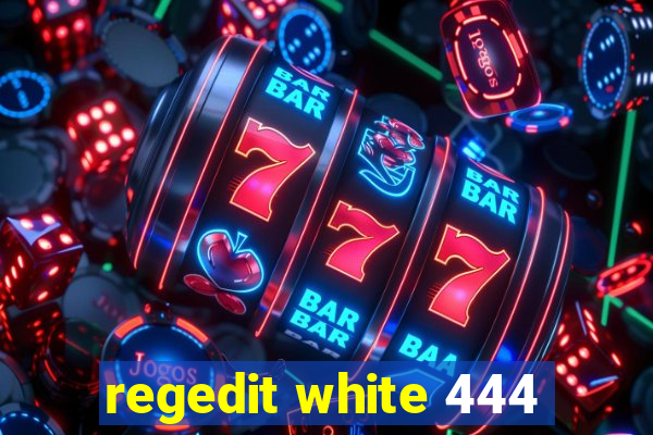 regedit white 444